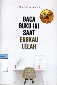 Image of Baca Buku Ini Saat Engkau Lelah